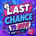 Last Chance to Buy